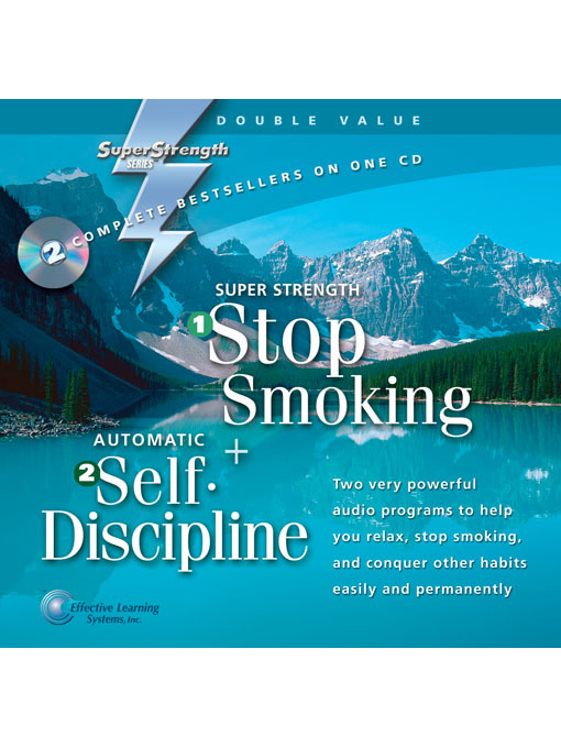 Title details for Super Strength Stop Smoking + Automatic Self-Discipline by Bob Griswold - Available